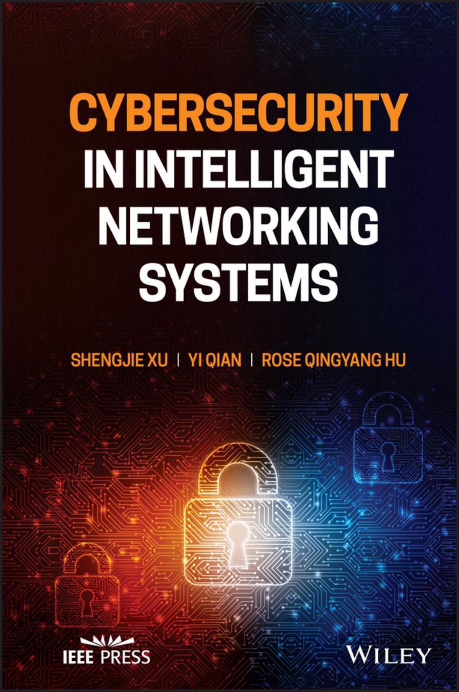 Cybersecurity In Intelligent Networking Systems Xu Shengjieqian