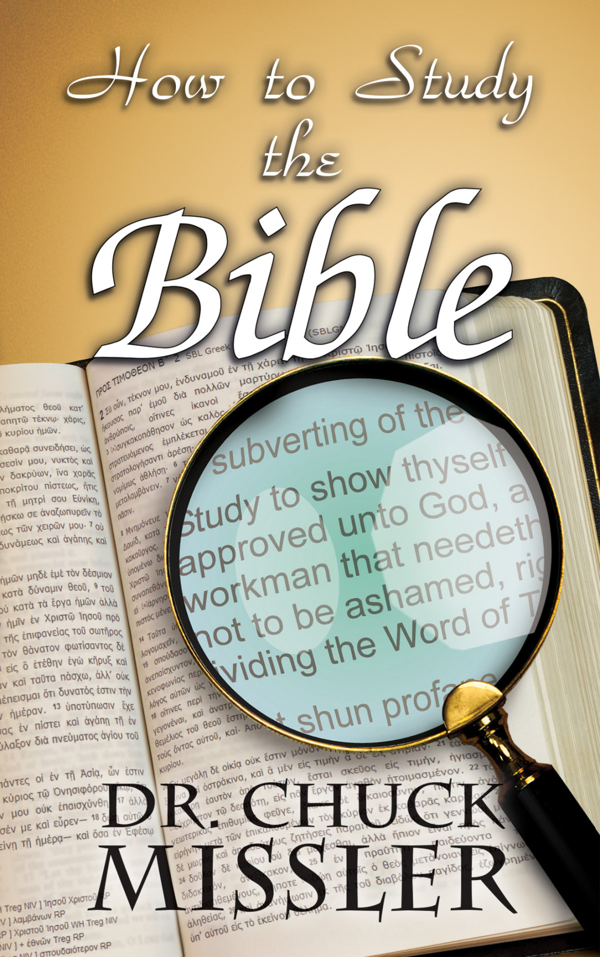 How To Study The Bible Chuck W Missler
