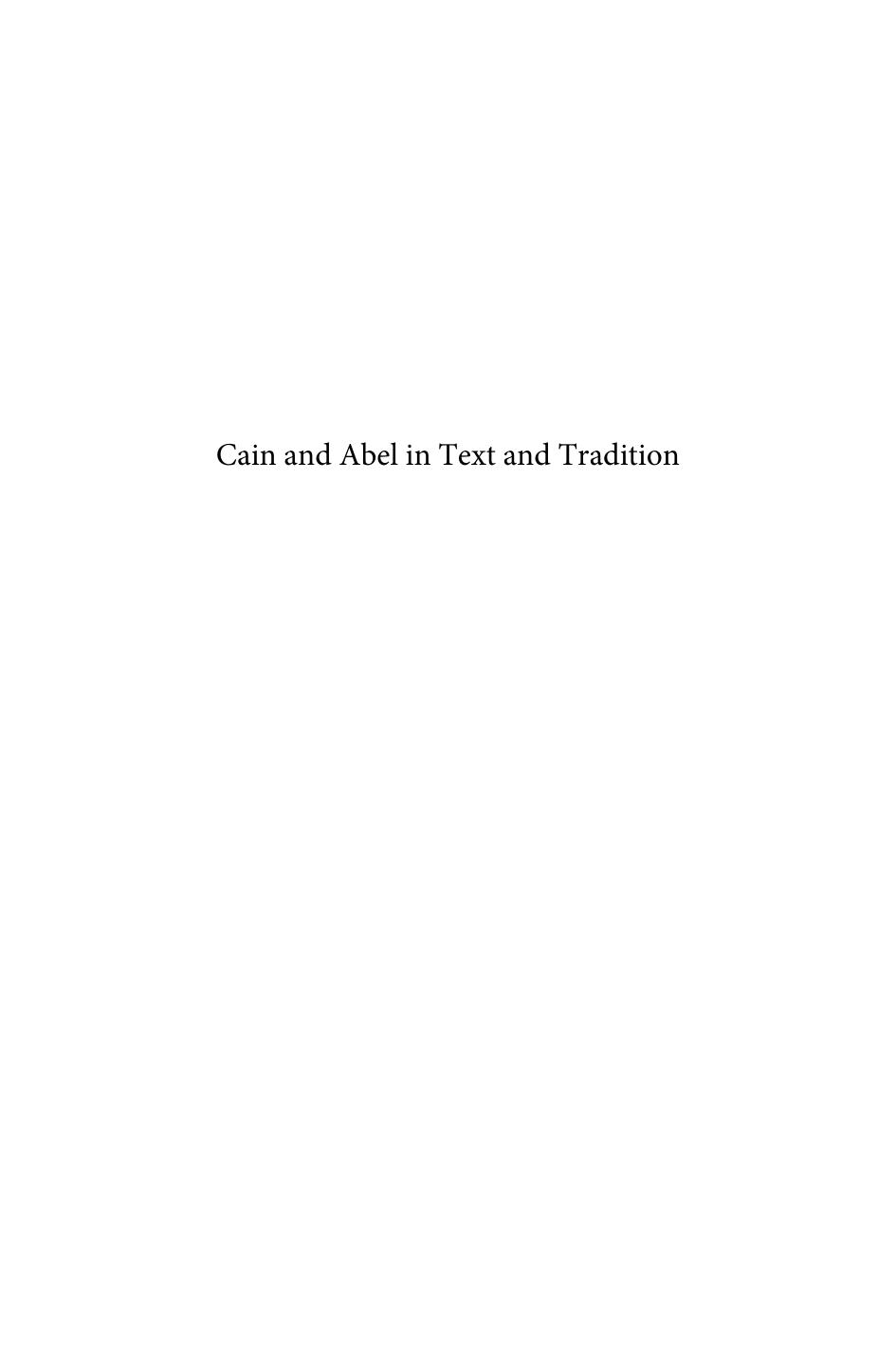 Cain And Abel In Text And Tradition Jewish And Christian Interpretations Of The First Sibling Rivalry John Byron