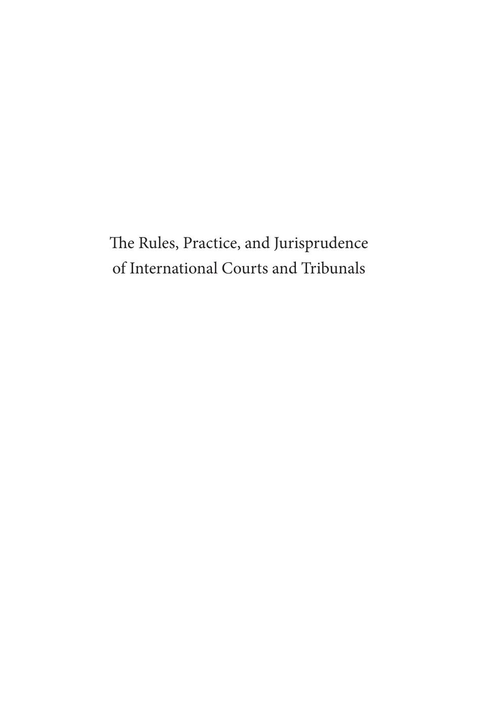 The Rules Practice And Jurisprudence Of International Courts And Tribunals Chiara Giorgetti