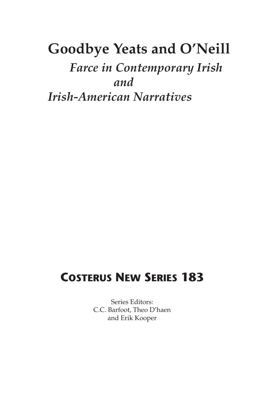 Goodbye Yeats And Oneill Farce In Contemporary Irish And Irishamerican Narratives Edward Alphonsus Hagan