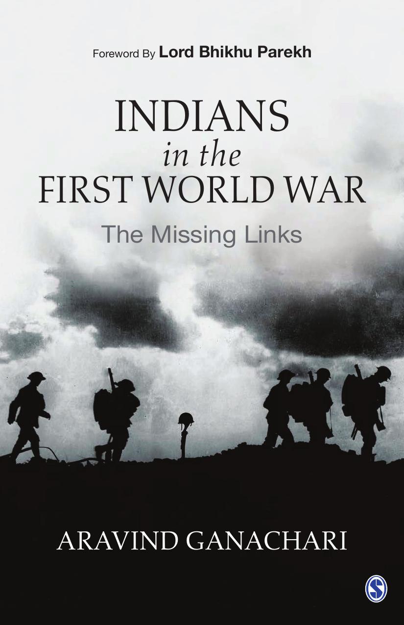Indians In The First World War The Missing Links Aravind Ganachari