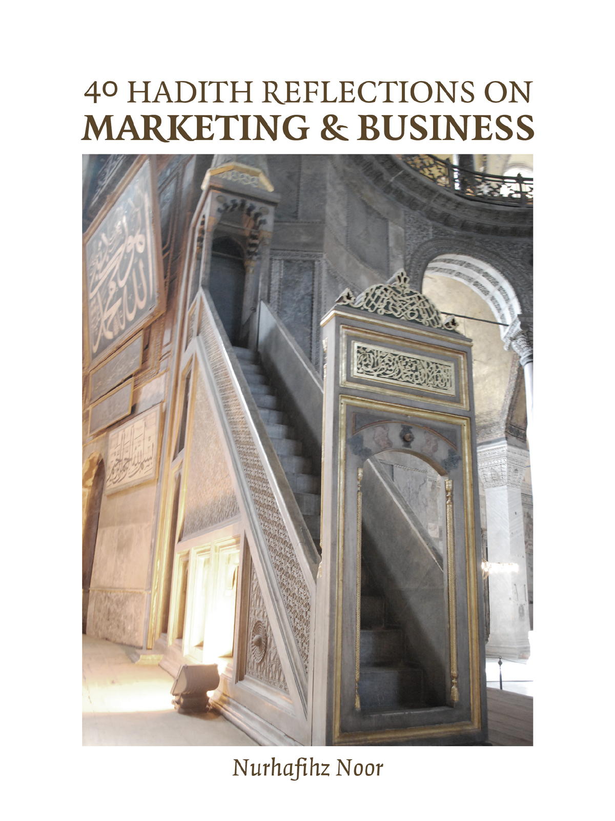 40 Hadith Reflections On Marketing Business Nurhafihz Noor