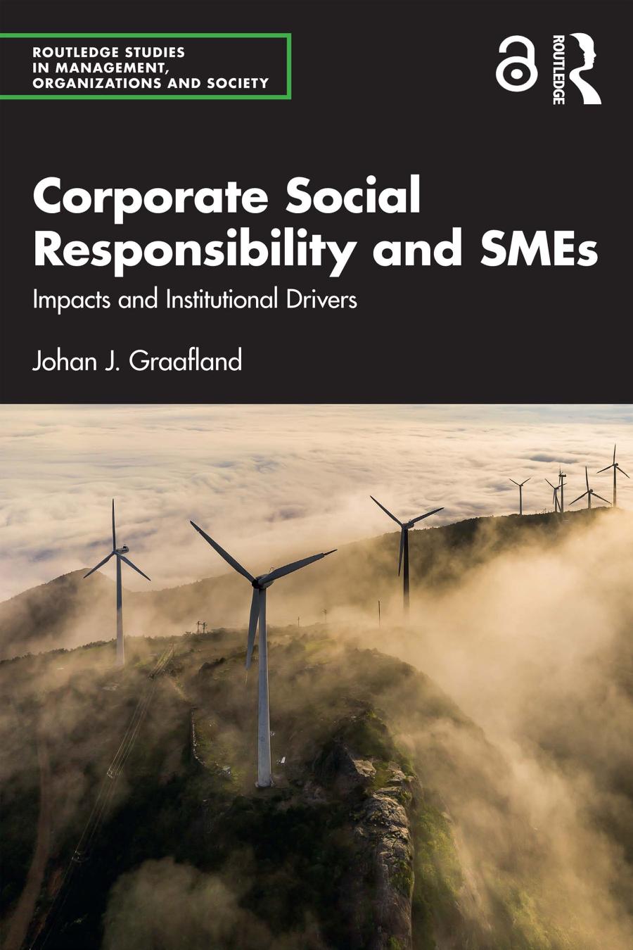 Corporate Social Responsibility And Smes Impacts And Institutional Drivers Routledge Studies In Management Organizations And Society 1st Edition Graafland