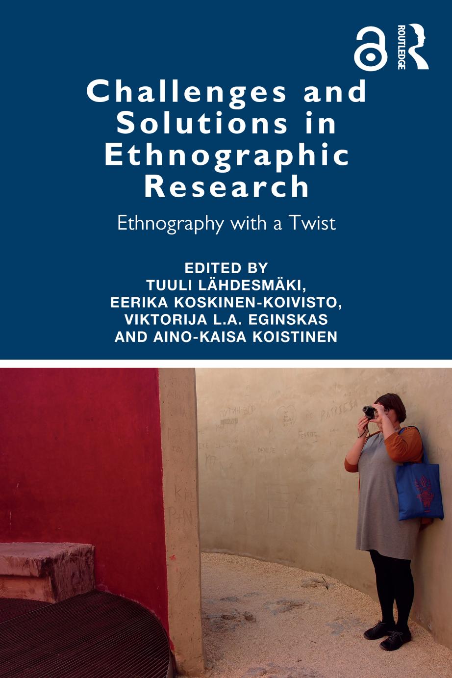 Challenges And Solutions In Ethnographic Research Ethnography With A Twist Tuuli Lhdesmki