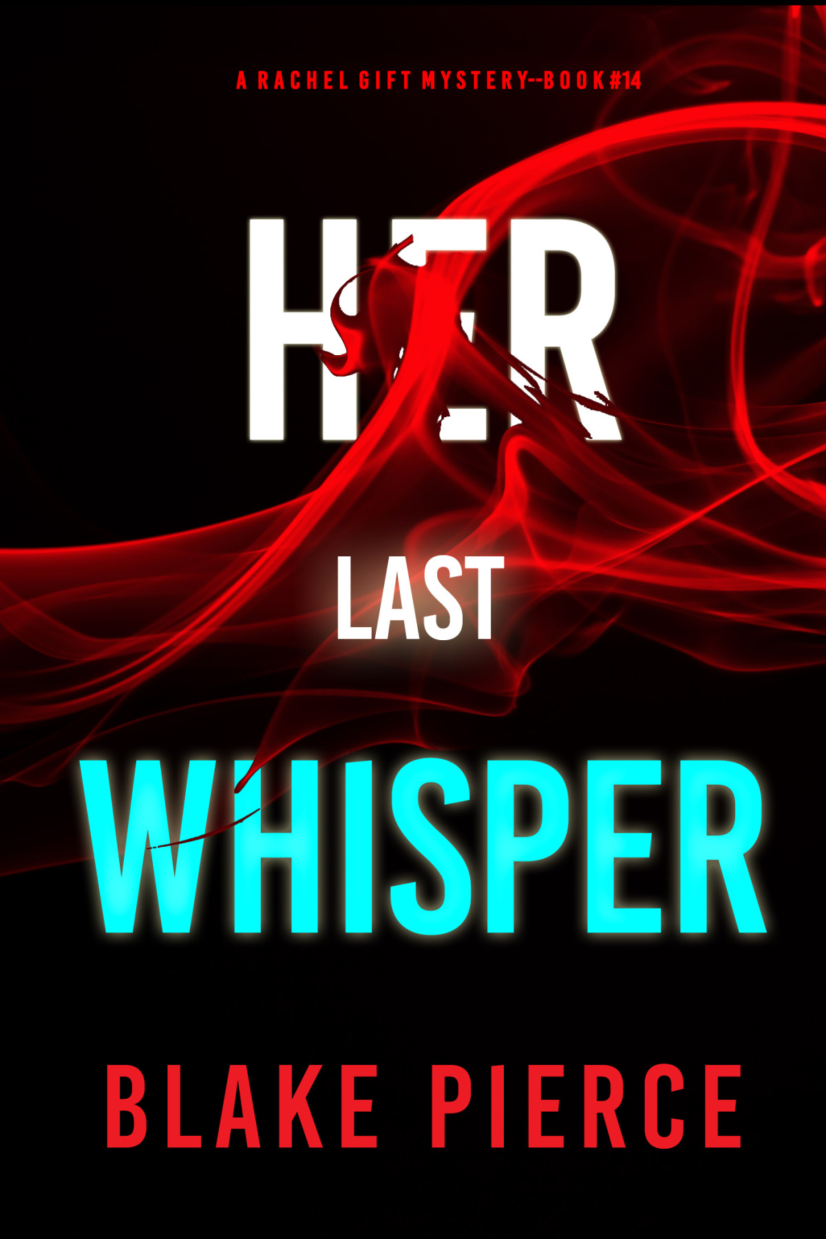 Her Last Whisper Blake Pierce