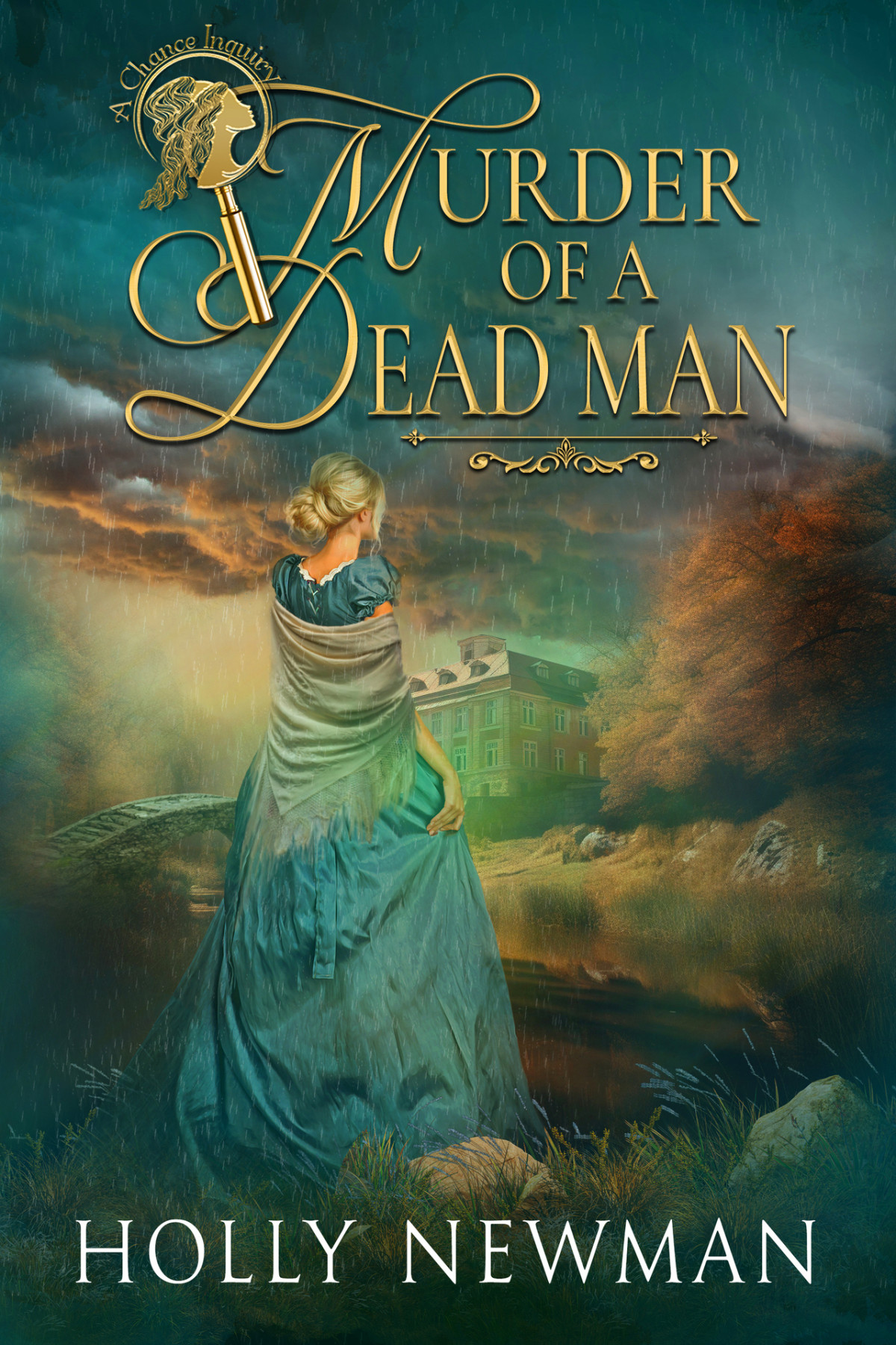 Murder Of A Dead Man A Chance Inquiry Book 4 Holly Newman