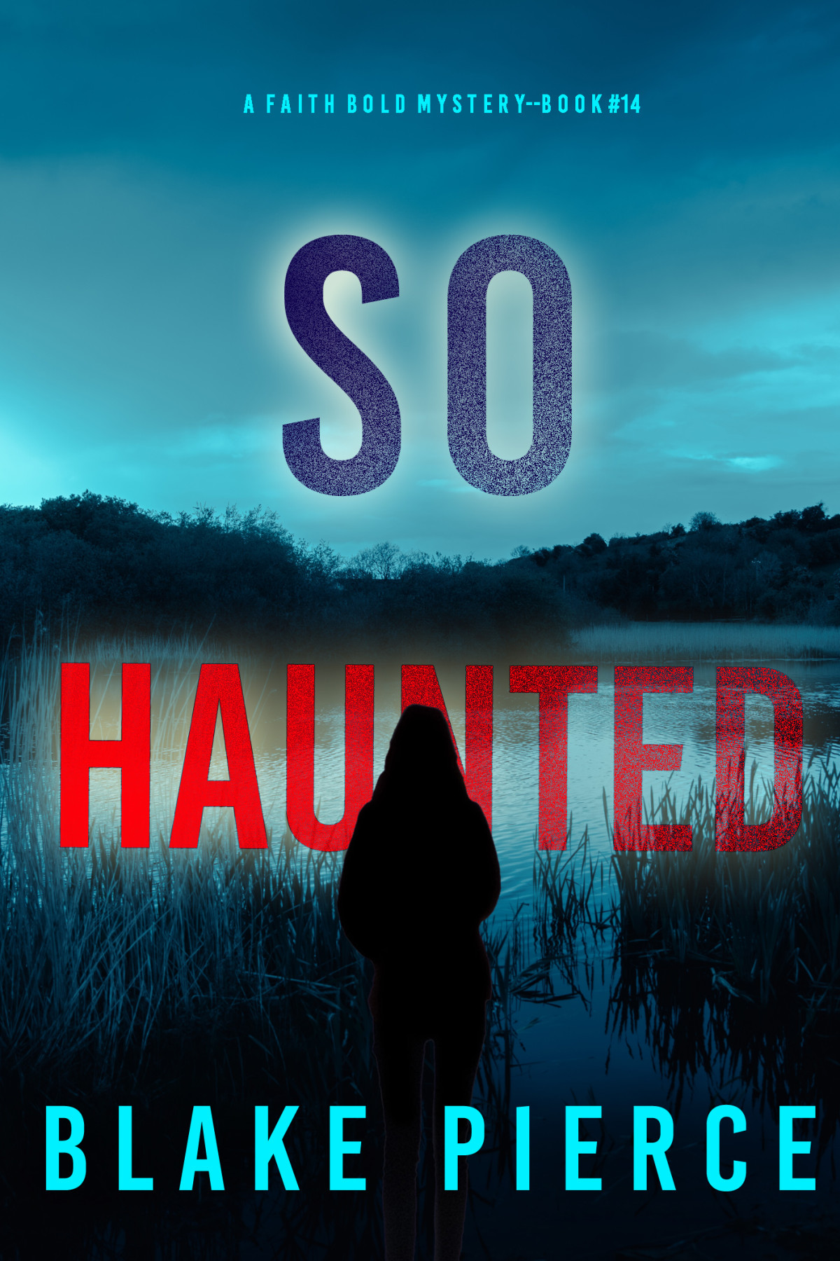 So Haunted Blake Pierce