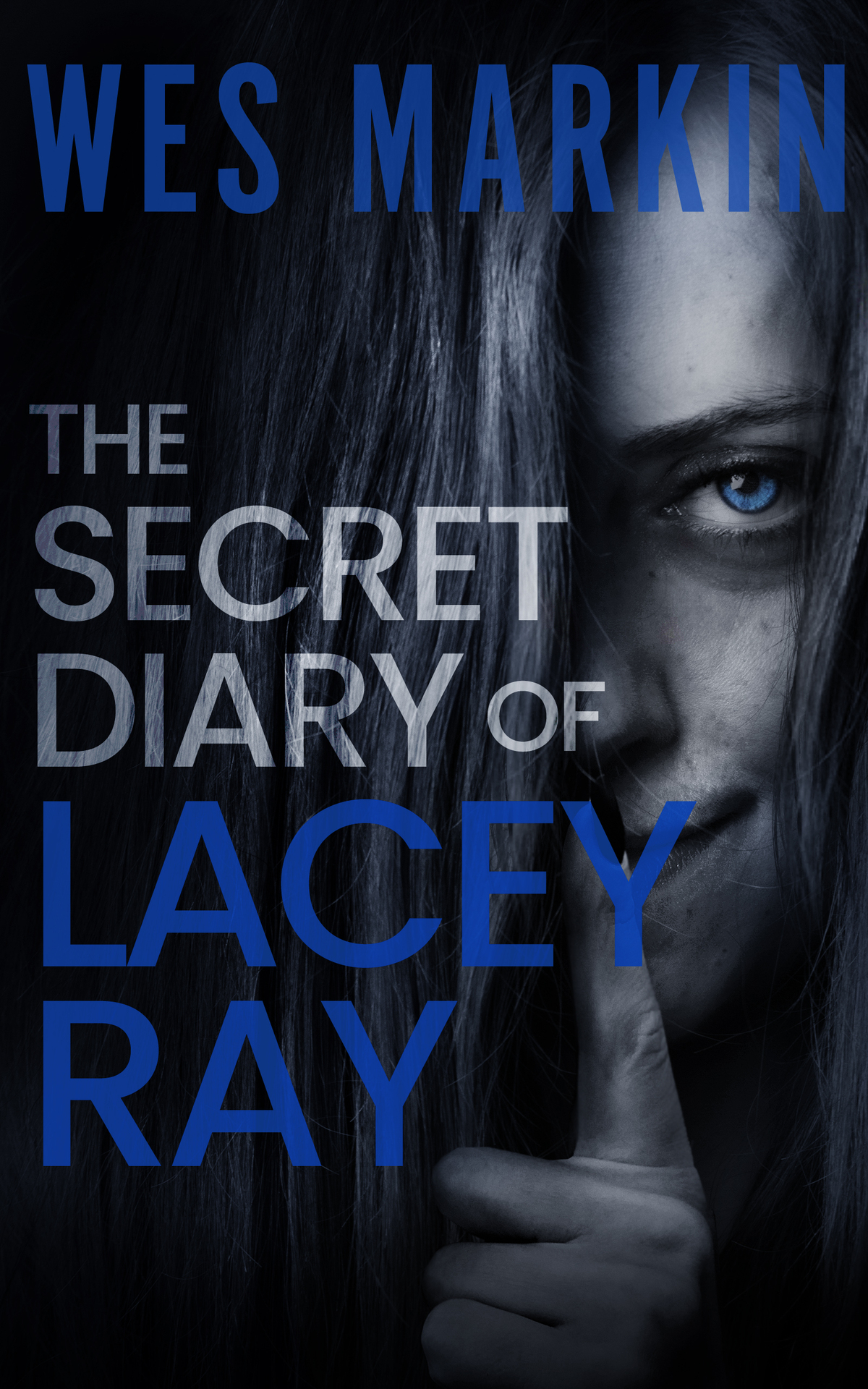 The Secret Diary Of Lacey Ray A British Crime Series From Wes Markin A Dci Yorke Thriller Book 8 Wes Markin