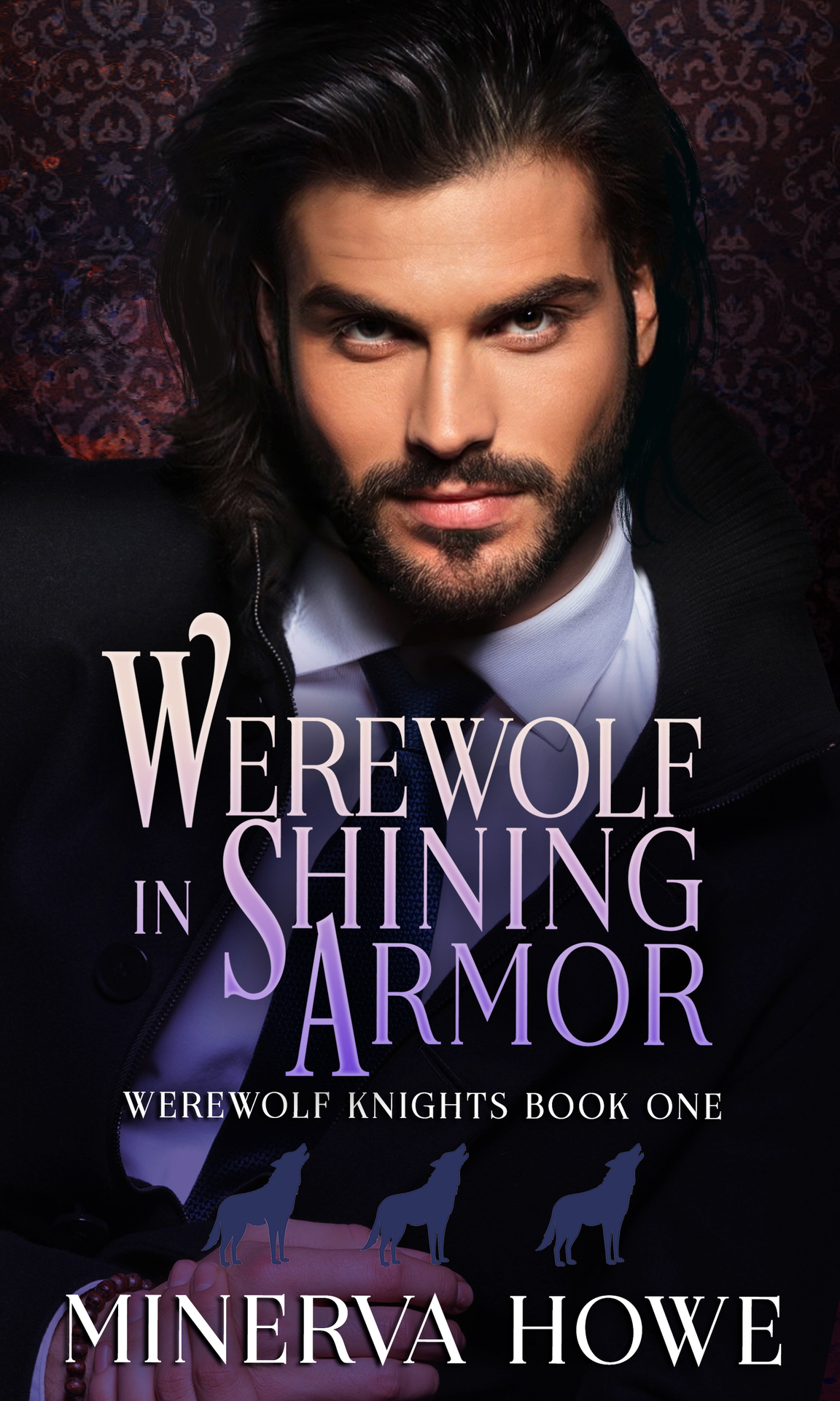 Werewolf In Shining Armor Werewolf Knights Book 1 Minerva Howe