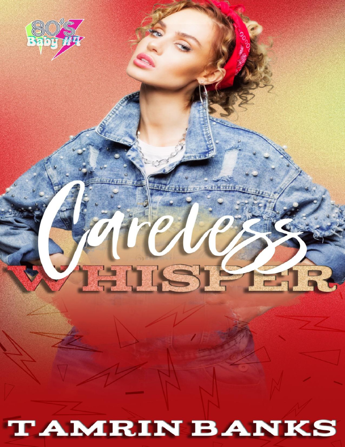 Careless Whisper 80s Baby Series 4 Tamrin Banks