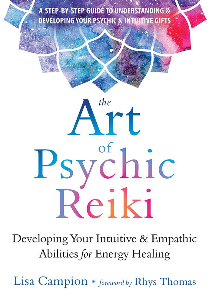 The Art Of Psychic Reiki Lisa Campion