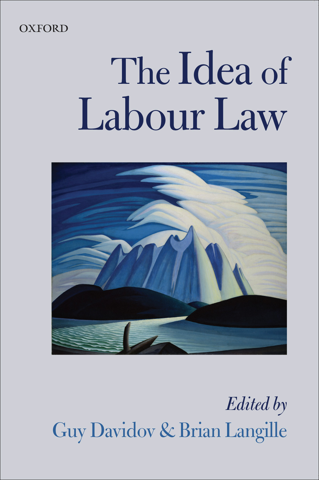 The Idea Of Labour Law Guy Davidovbrian Langille