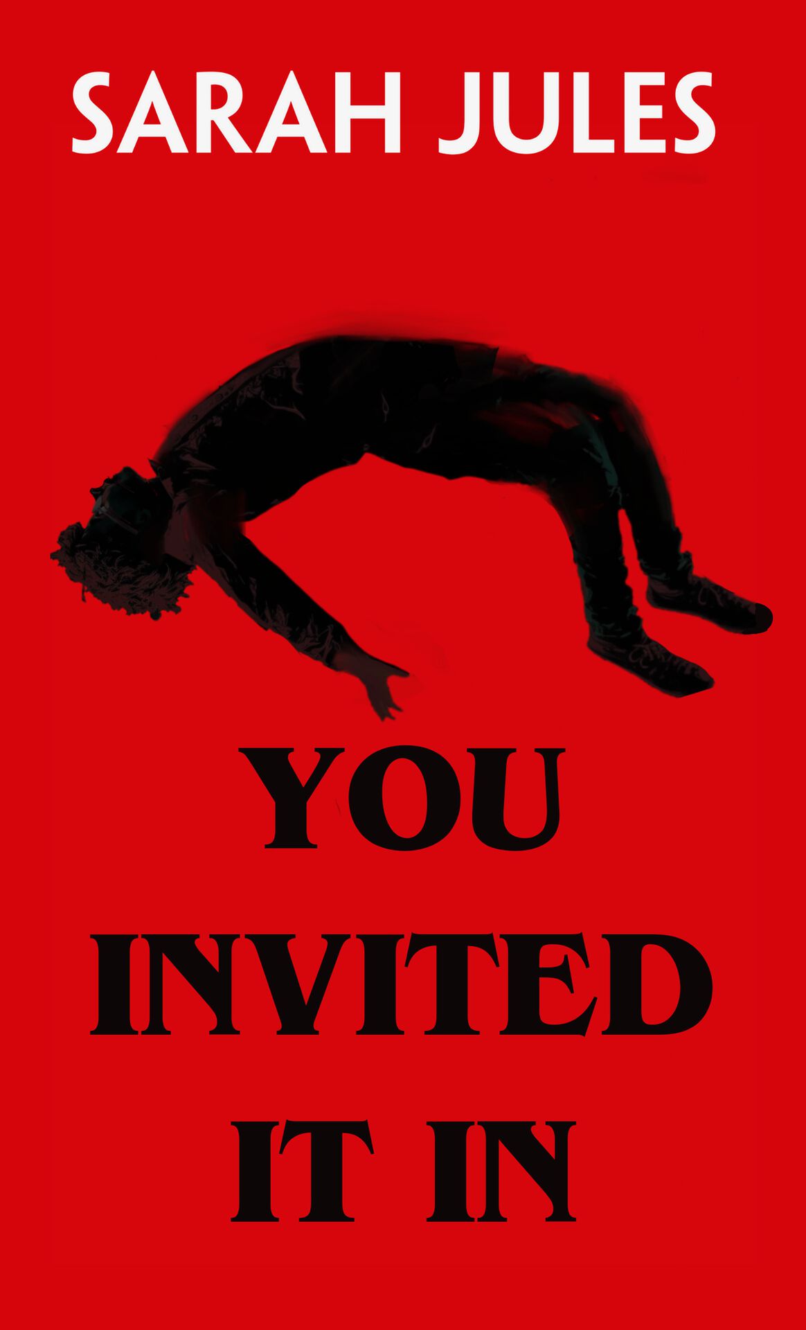 You Invited It In Sarah Jules