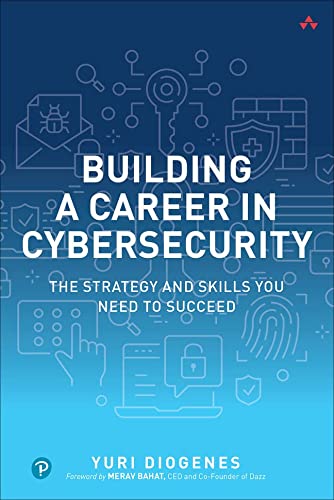 Building A Career In Cybersecurity 1st Edition Yuri Diogenes