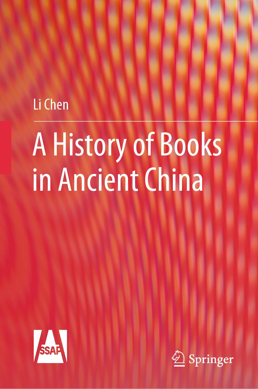 The History Of Ancient Chinese Books 2024th Edition Li Chen