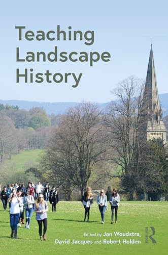 Teaching Landscape History 1st Edition Jan Woudstra David Jacques