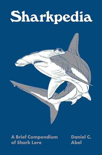 Sharkpedia 1st Edition Daniel C Abel