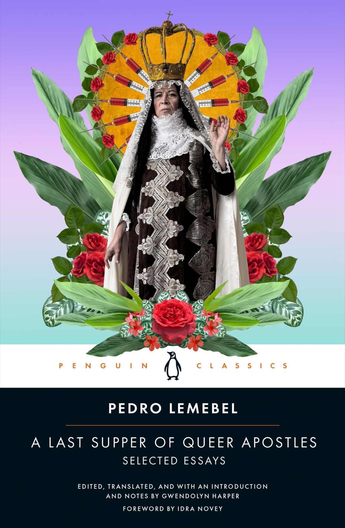 A Last Supper Of Queer Apostles Selected Essays Pedro Lemebel