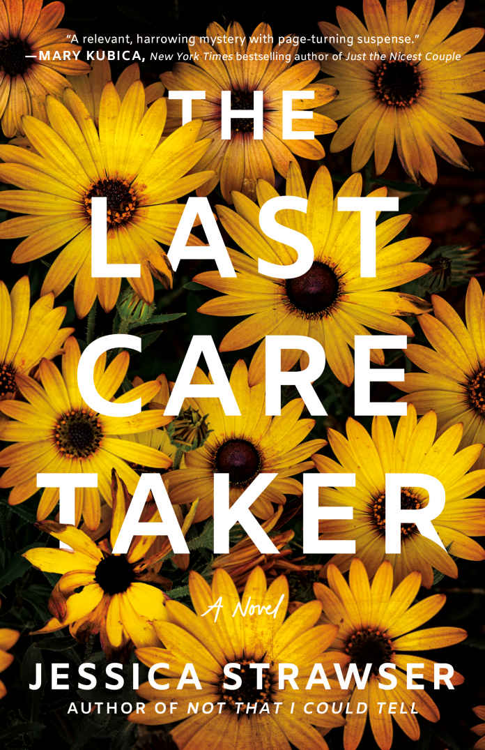 The Last Caretaker A Novel Jessica Strawser