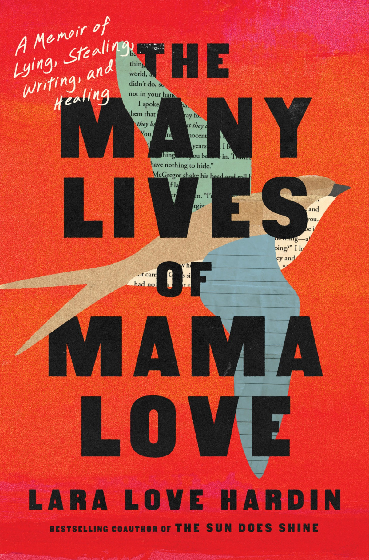 The Many Lives Of Mama Love A Memoir Of Lying Stealing Writing And Healing Lara Love Hardin