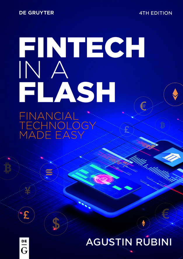 Fintech In A Flash Financial Technology Made Easy 4th Edition Agustin Rubini
