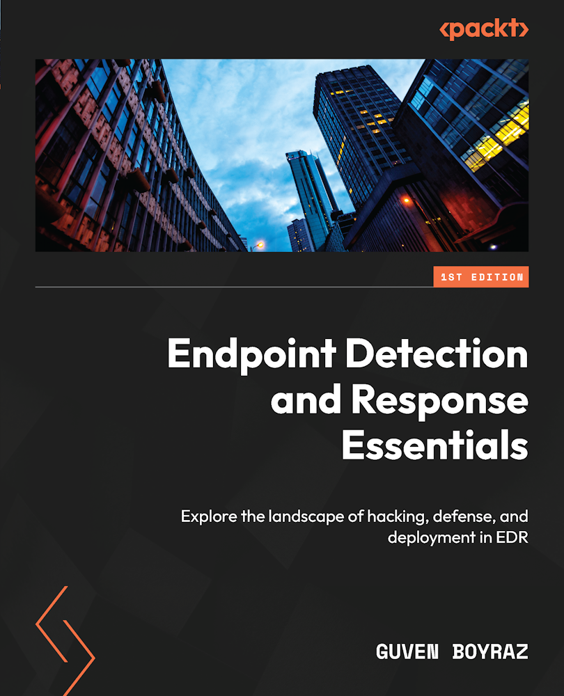 Endpoint Detection And Response Essentials Explore The Landscape Of Hacking Defense And Deployment In Edr Guven Boyraz
