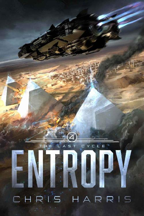 The Last Cycle The Entropy Series Book 4 Chris Harris