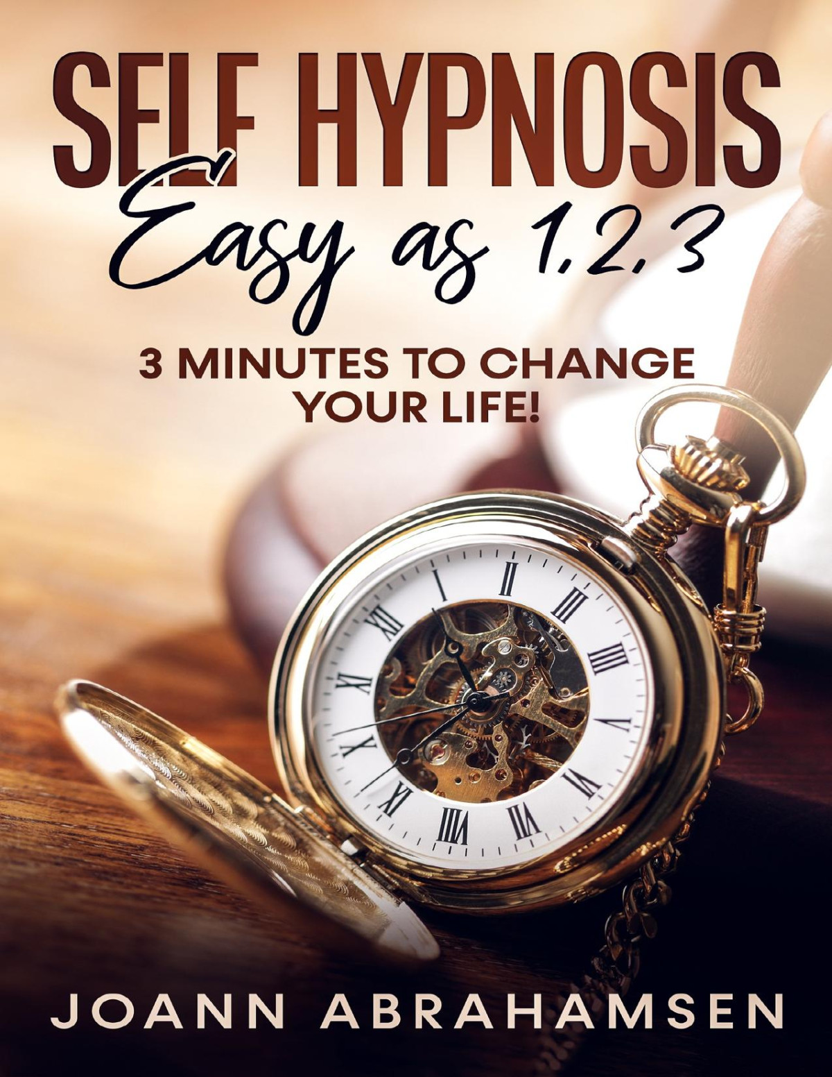 Selfhypnosis Easy As 1 2 3 3 Minutes To Change Your Life Abrahamsen