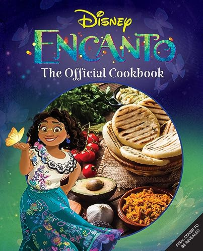Encanto The Official Cookbook Patricia Mccauslandgallo Susana Illera Martnez