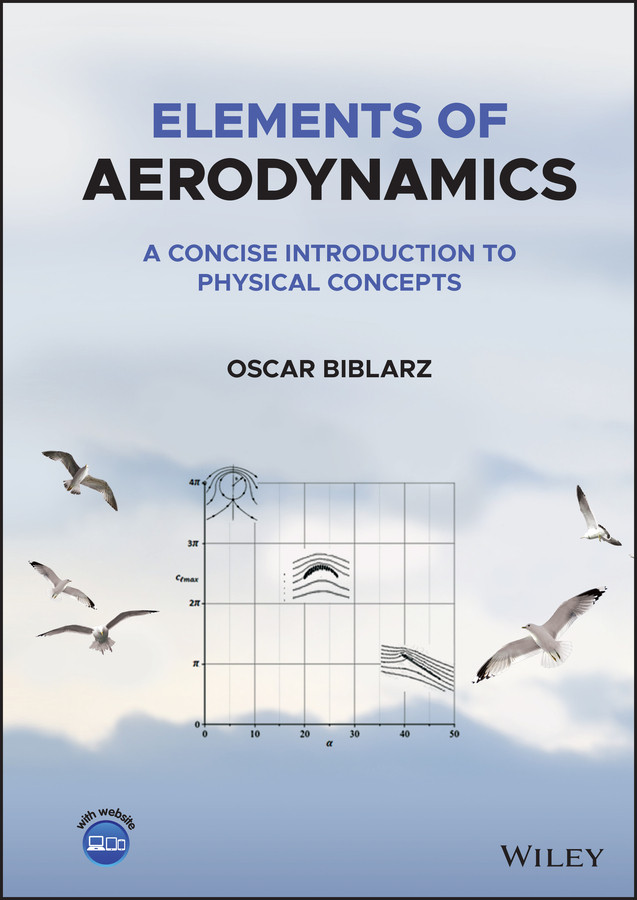 Elements Of Aerodynamics A Concise Introduction To Physical Concepts 1st Edition Oscar Biblarz