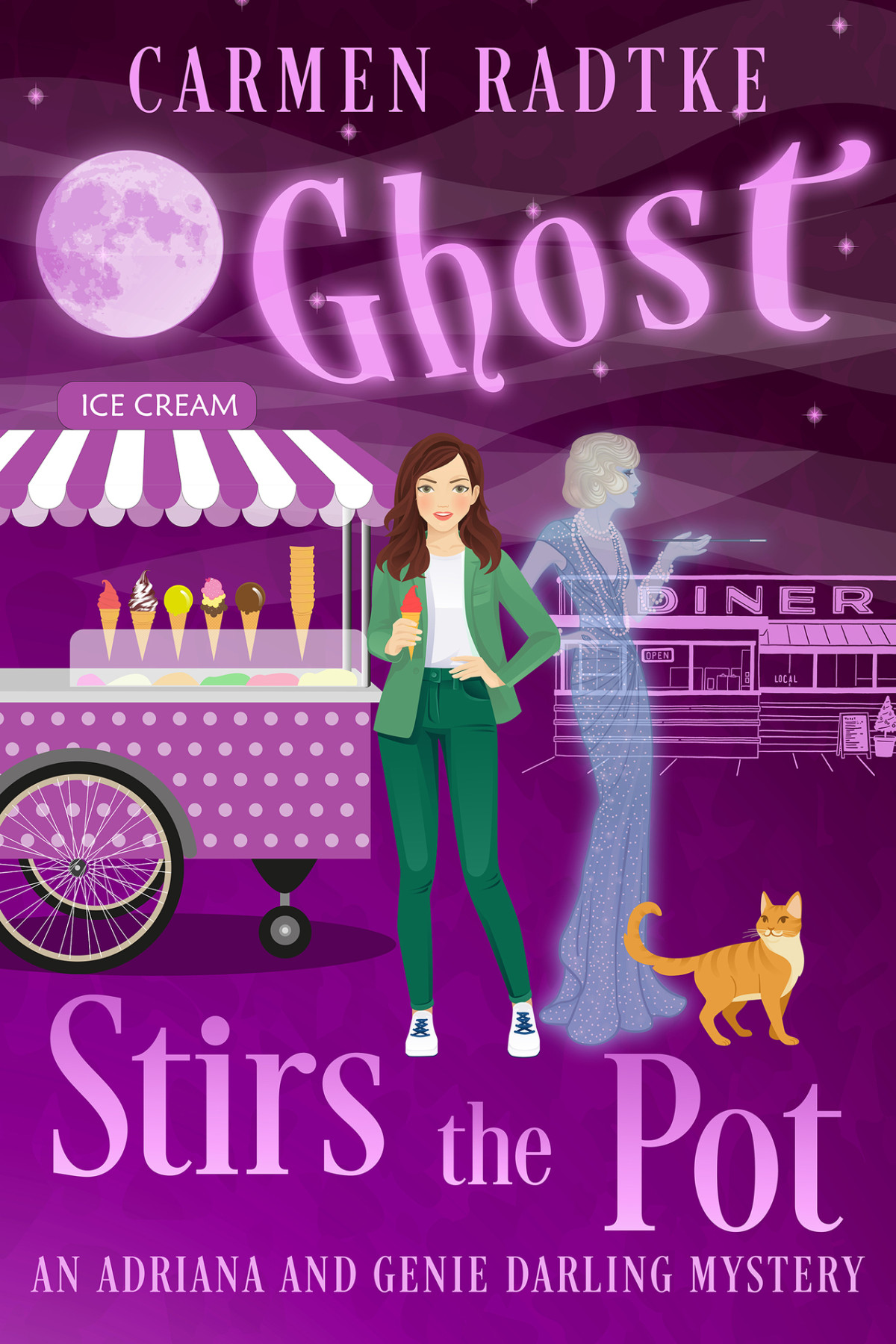 Ghost Stirs The Pot A Funfilled Genie And Adriana Darling Cozy Mystery A Paranormal Ghost Mystery Series Genie And Adriana Darling Cozy Paranormal Ghost Mysteries Book 3 Carmen Radtke