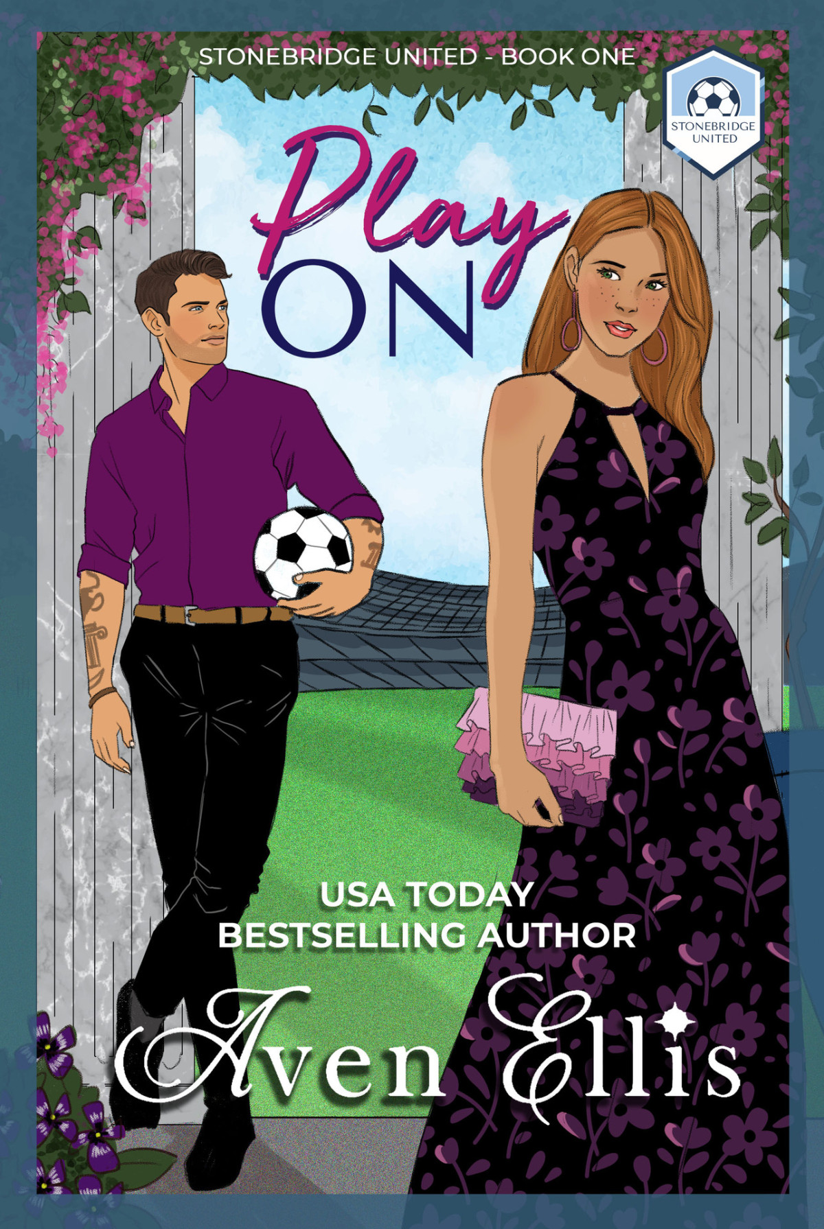 Play On A Soccer Romantic Comedy Stonebridge United Book 1 Aven Ellis