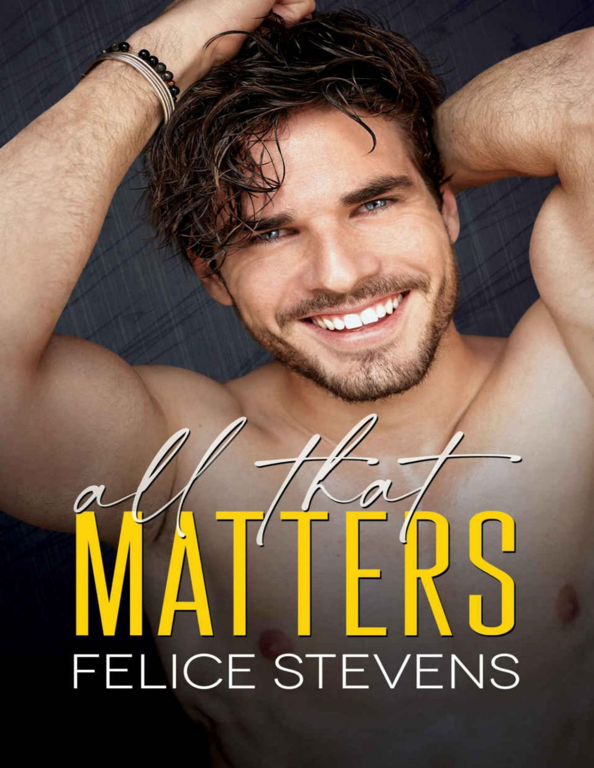 All That Matters An Agegap Mm Romance Felice Stevens