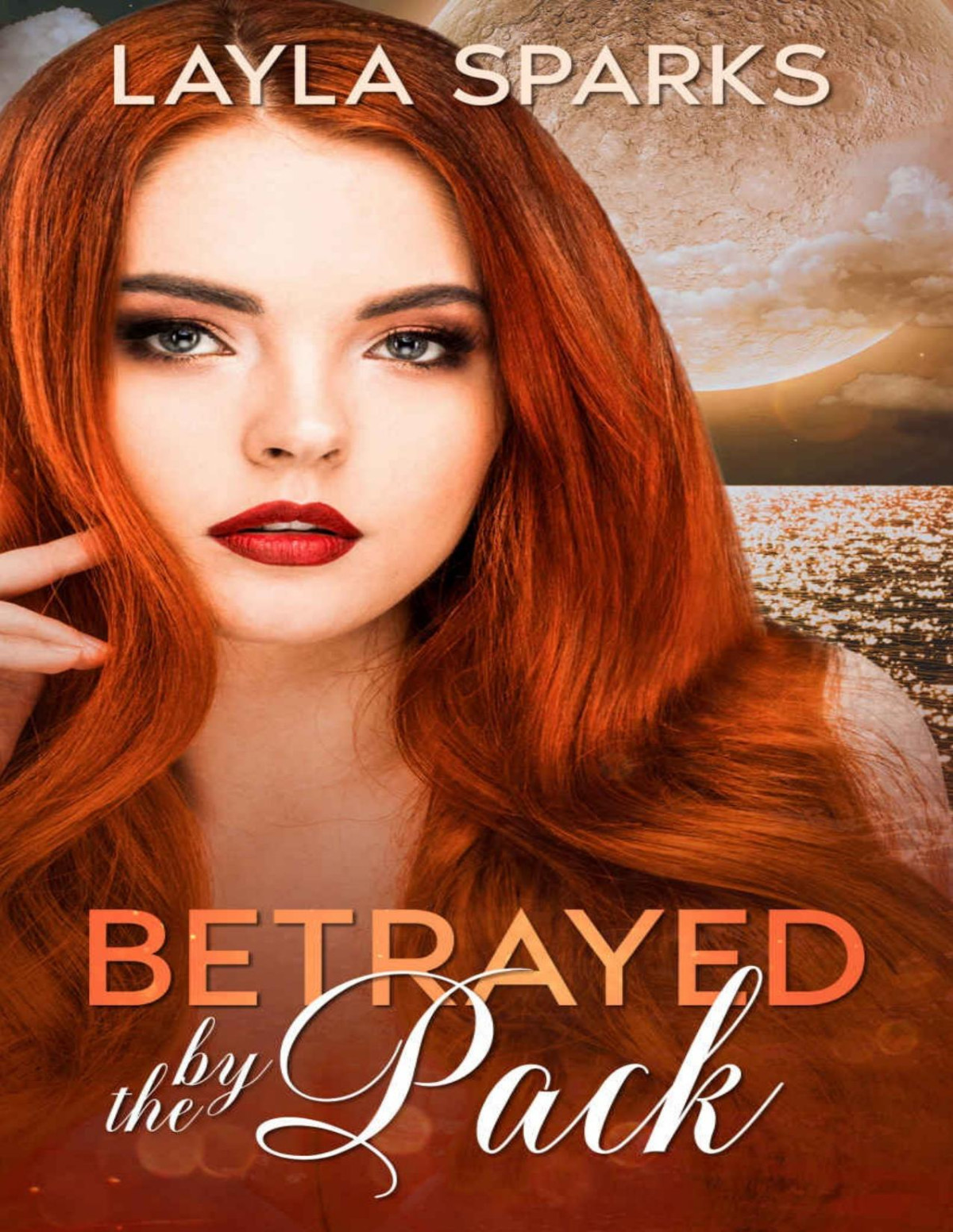 Betrayed By The Pack An Omegaverse Reverse Harem Romance Howls Edge Island Omega For The Pack Book 4 Layla Sparks