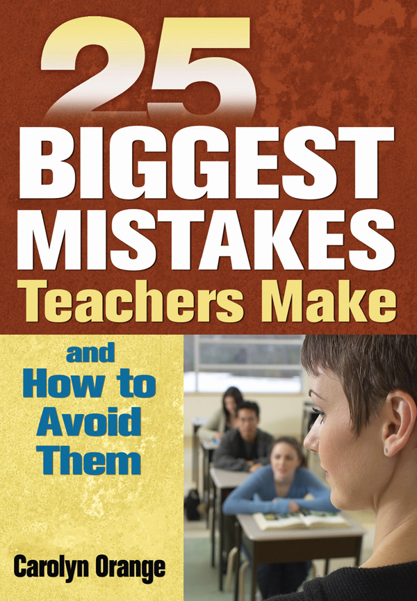 25 Biggest Mistakes Teachers Make And How To Avoid Them Carolyn Orange