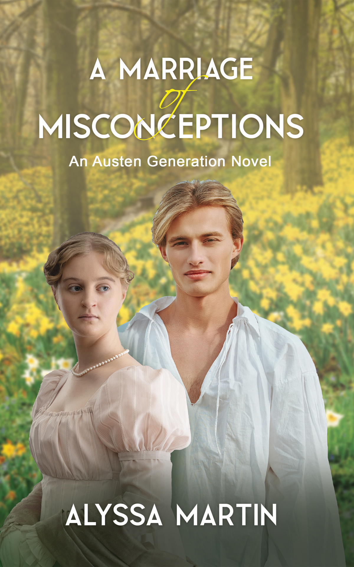 A Marriage Of Misconceptions An Austen Generation Novel Alyssa Martin
