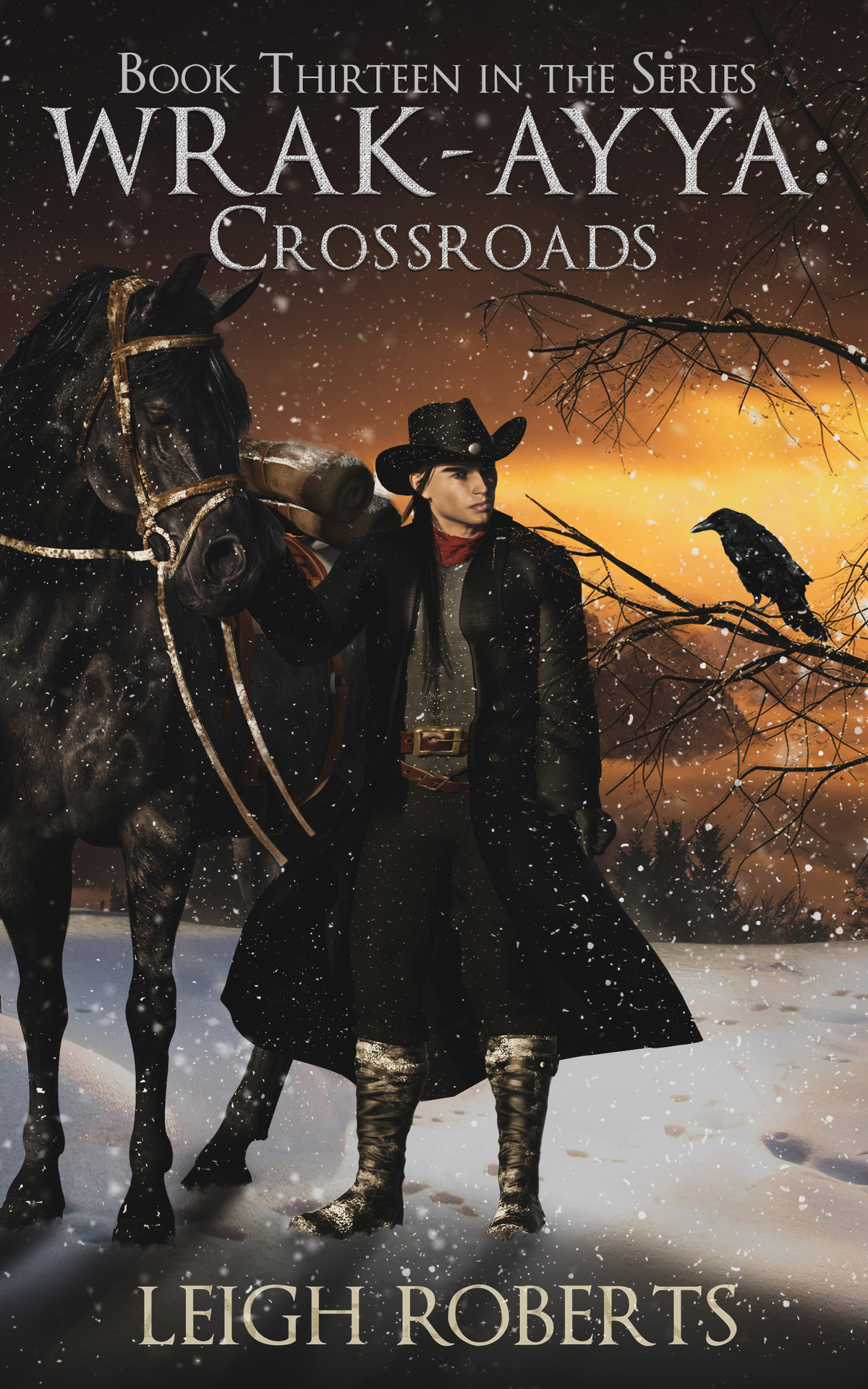 Crossroads An Alternate History Epic Fantasy The Etera Chronicles Series One Wrakayya The Age Of Shadows Book 13 Leigh Roberts