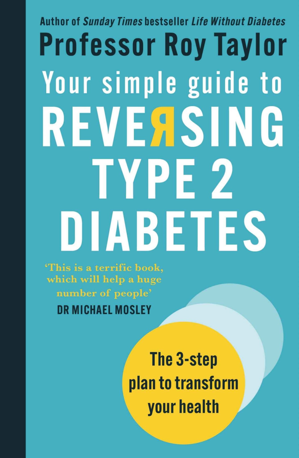 Your Simple Guide To Reversing Type 2 Diabetes Professor Roy Taylor