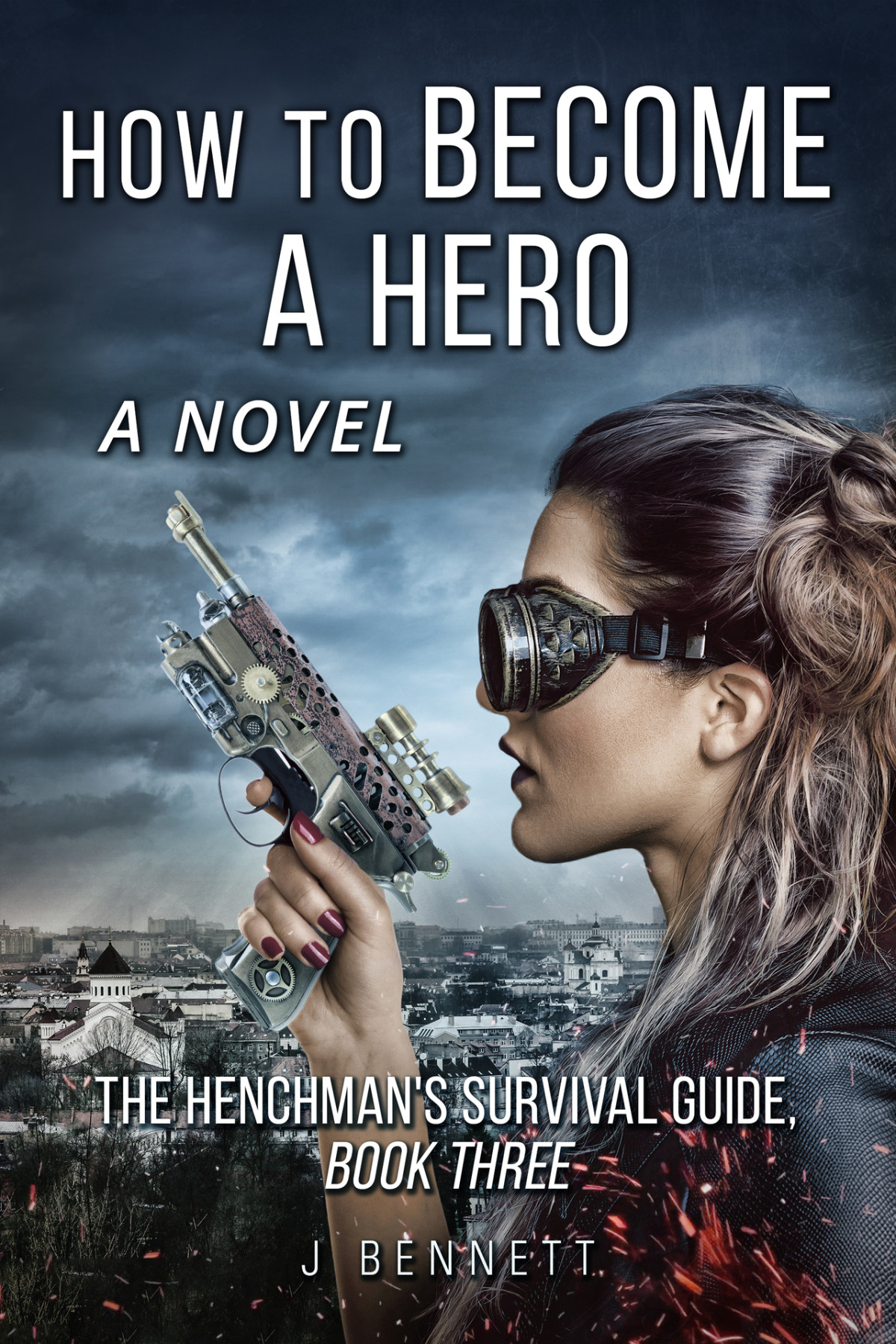 How To Become A Hero The Henchmans Survival Guide Book 3 Bennett