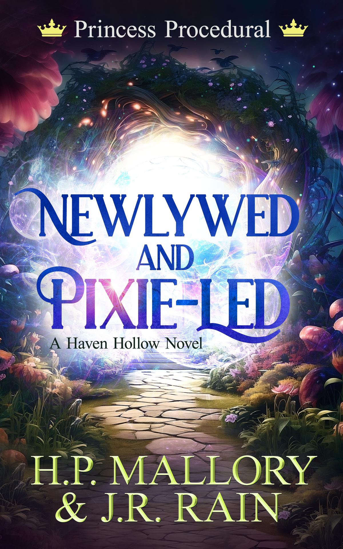 Newlywed And Pixieled A Paranormal Womens Fiction Novel Princess Procedural Rain