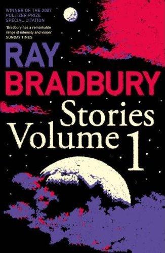 Ray Bradbury Stories Volume 1 Ray Bradbury