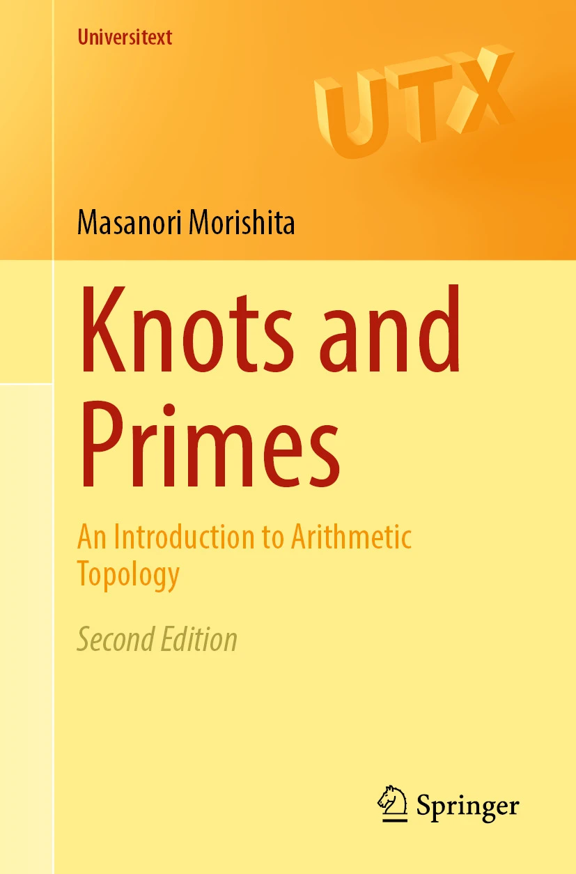 Knots And Primesan Introduction To Arithmetic Topology 2nd 2nd Edition Masanori Morishita