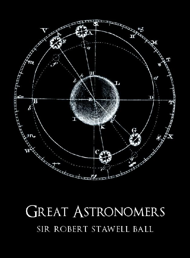 Great Astronomers Robert S Ball