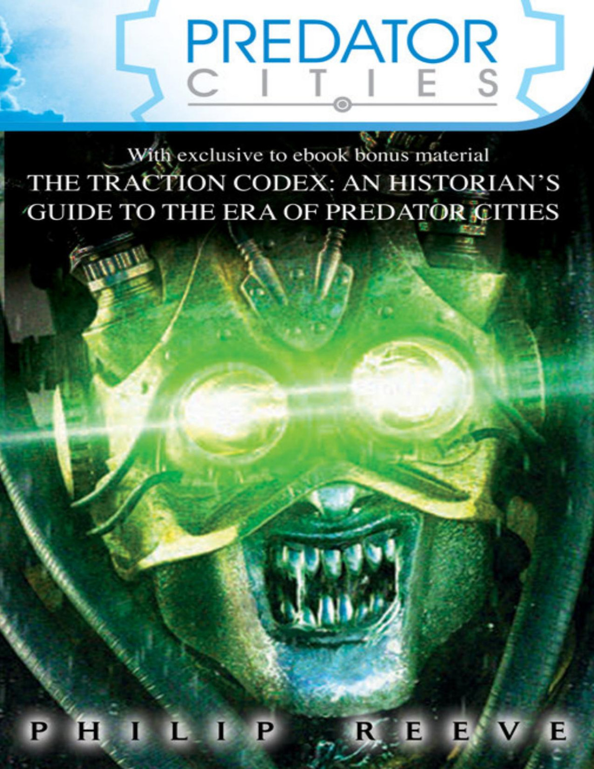 Predator Cities 14 And The Traction Codex Philip Reeve