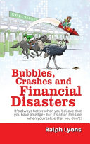 Bubbles Crashes And Financial Disasters Ralph Lyons