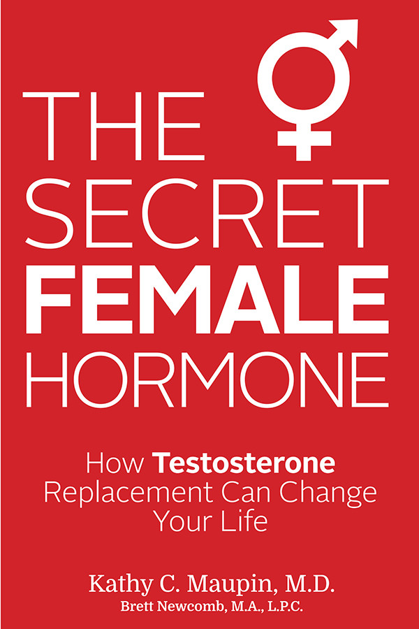 The Secret Female Hormone Md Kathy C Maupin