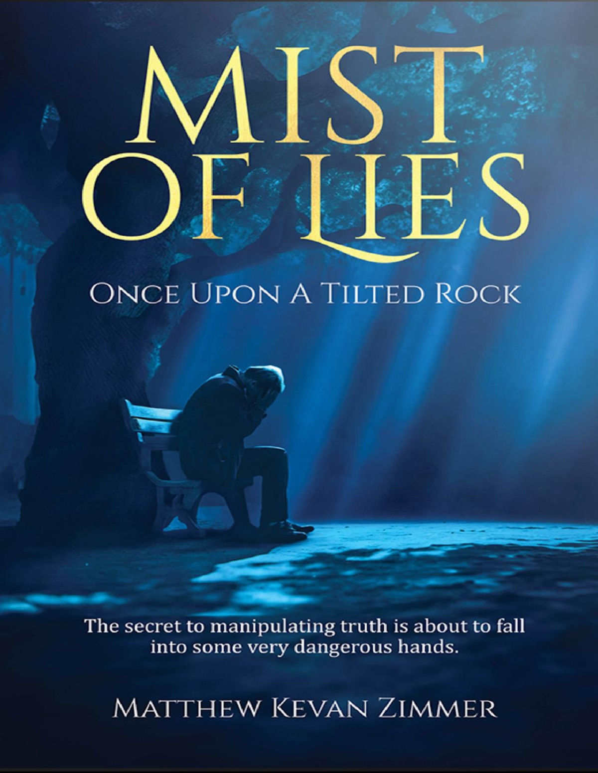 Mist Of Lies Once Upon A Tilted Rock A Suspense Thriller About Lies Dirty Truth And The Collapse Of Humanity Zimmer