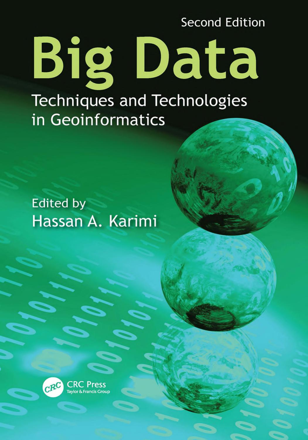 Big Data Techniques And Technologies In Geoinformatics 2nd Edition 2nd Edition Hassan A Karimi