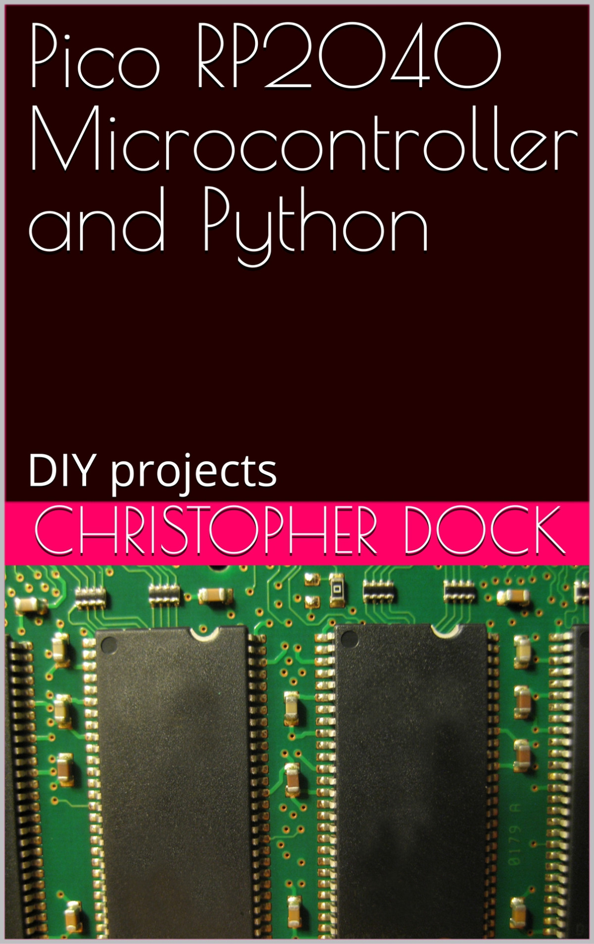 Pico Rp2040 Microcontroller And Python Diy Projects Do It Yourself Electronics Projects Christopher Dock